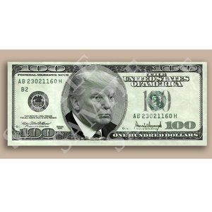 DONALD TRUMP BANK NOTE $100 LOVE OR HATE HIM
